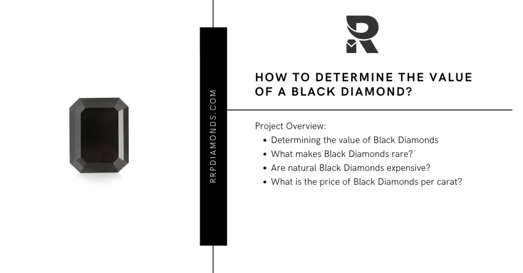 How to determine the value of a Black diamond? RRP Diamonds